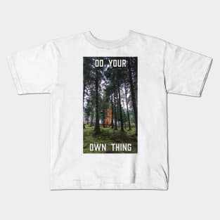 Do Your Own Thing Kids T-Shirt